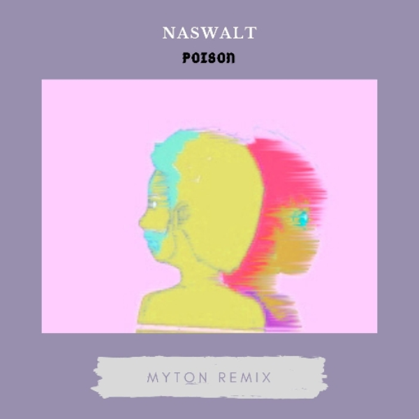 naswalt - poison | MYTON REMIX