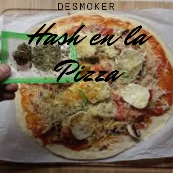 HASH EN LA PIZZA