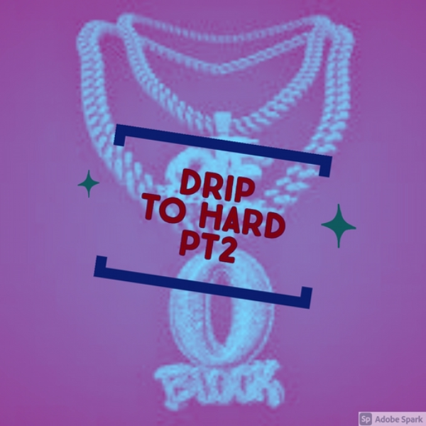 Drip To Hard Pt.2