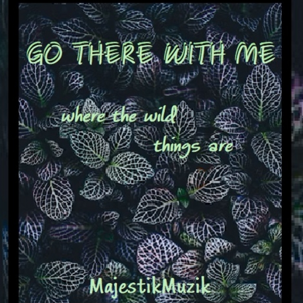 Go There With Me | Where The Wild Things Are