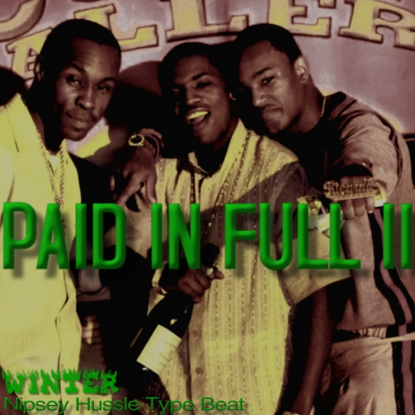 Paid In Full II [Nipsey Hussle Type Beat]
