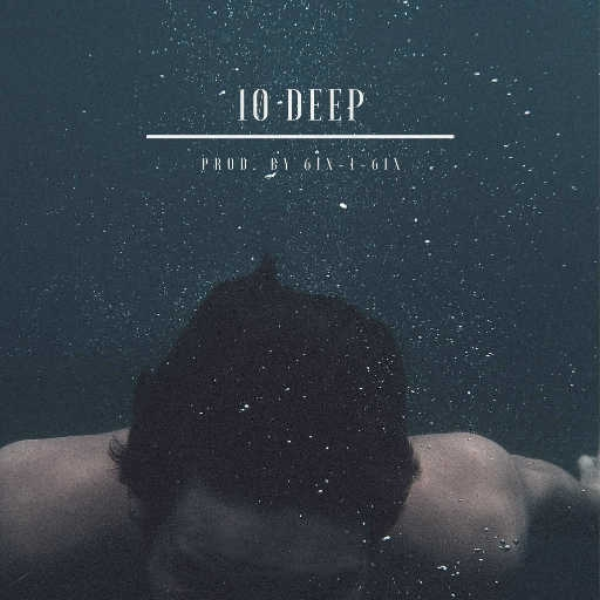 10 Deep (Prod. By 6ix-1-6ix)