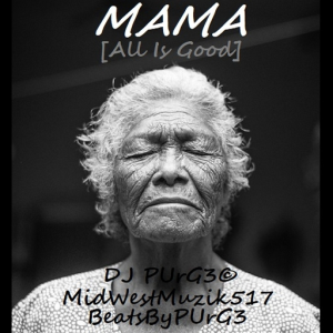 Mama [All Is Good]
