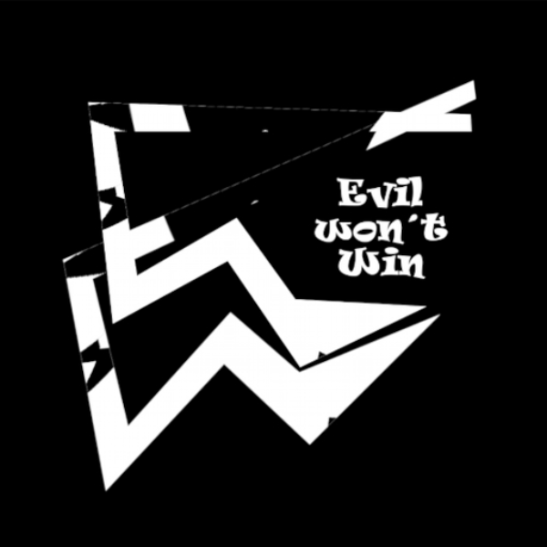 Evil won´t win