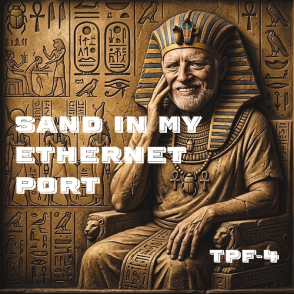 sand in my ethernet port -unfinished