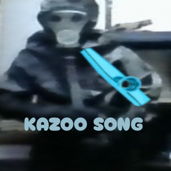 KAZOO SONG
