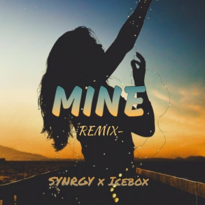 Mine - (SYNRGY X Icebox Remix)