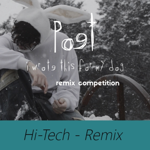 po9t - I wrote this for my dog (Hi-Tech-Remix)