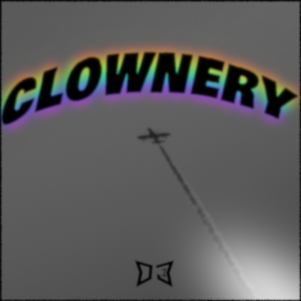 Clownery (DtripleJ Entry)