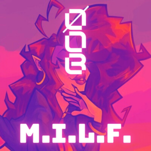 M.I.L.F. OOB style