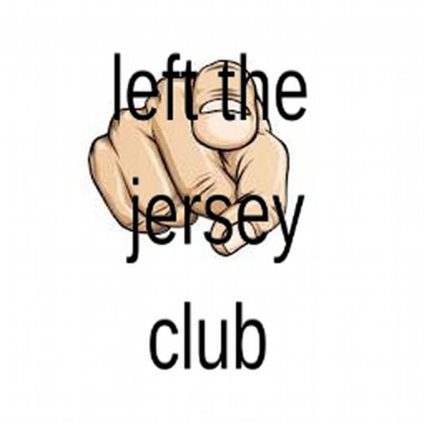 you left the jersey club