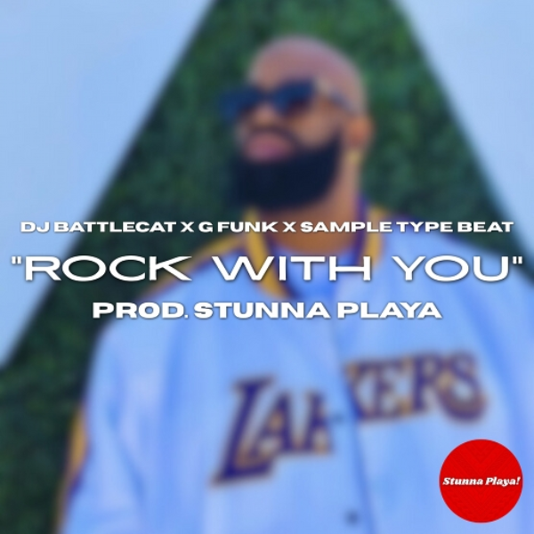 "Rock With You" DJ BattleCat x G Funk x Sample Type Beat (Prod.Stunna Playa)