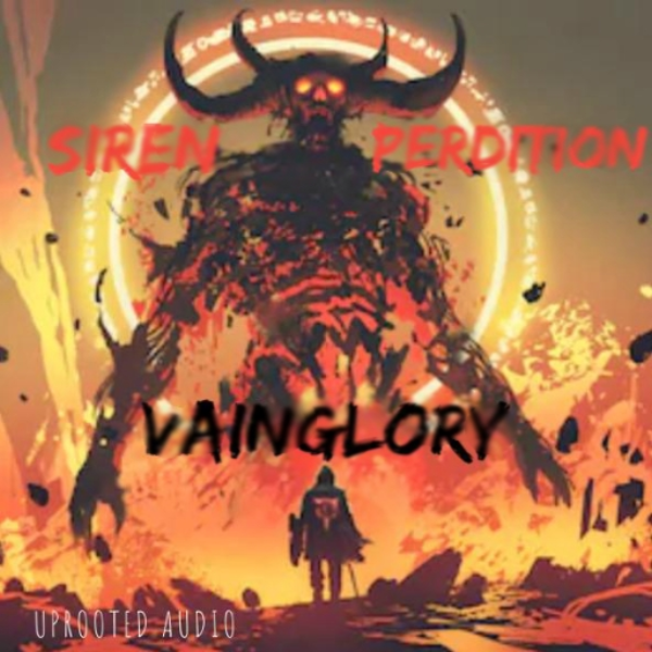 SIREN x Perdition - Vainglory [Uprooted Release]