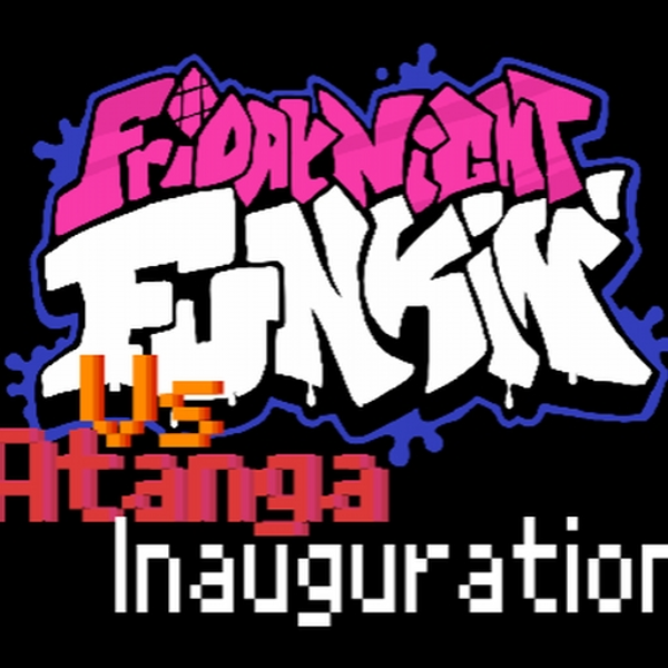 Fnf Vs Atanga Official Ost: Song 1, Inauguration