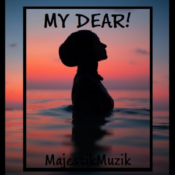 My Dear!