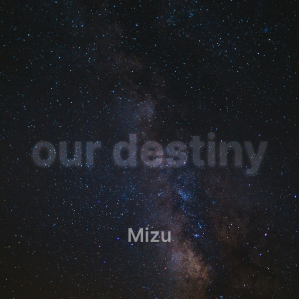 our destiny (MMXII)