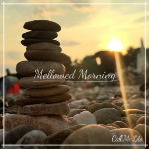 Mellowed Morning