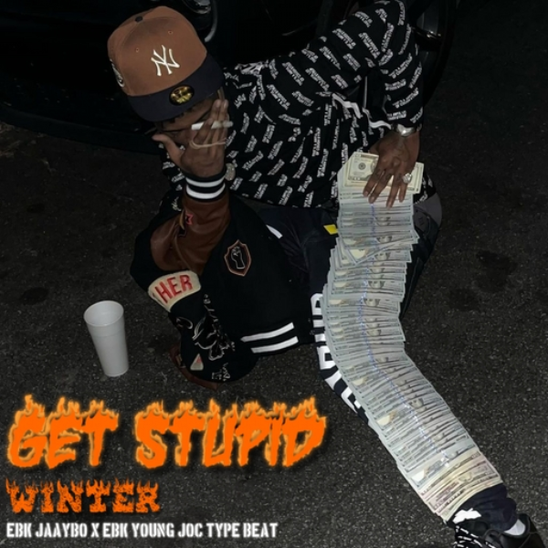 Get Stupid [EBK Jaaybo x EBK Young Joc Type Beat]