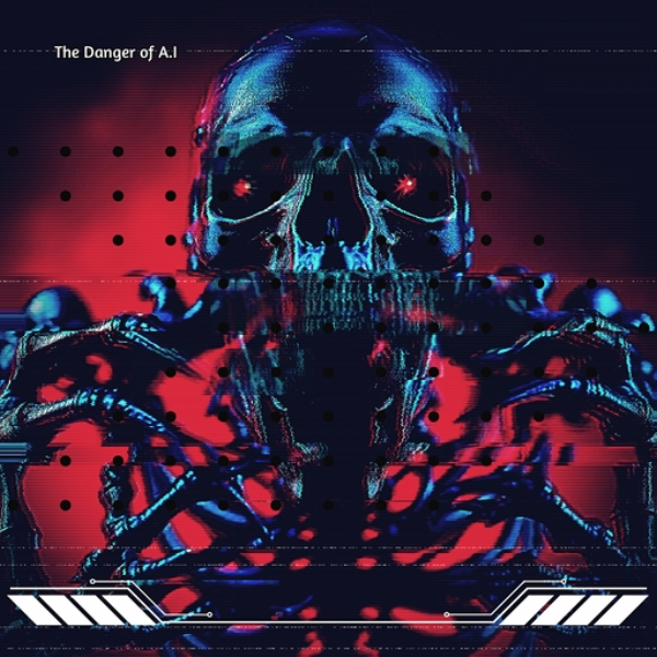 The Danger of A.i