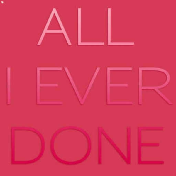 All I Ever Done / Mistake (Complete Edition)