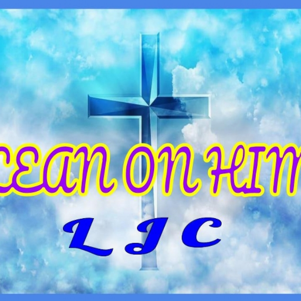 Lean on him L J C