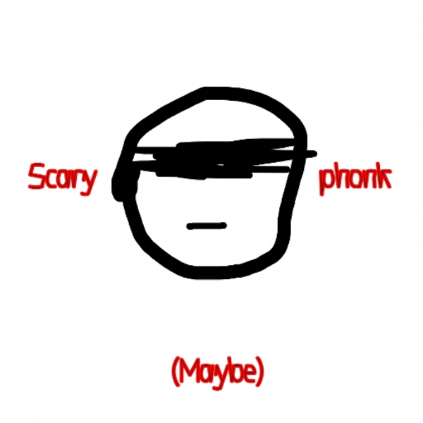 Scary Phonk probably