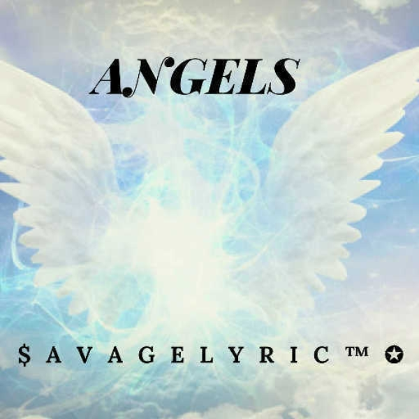 Angels (Prod. $avage lyric)