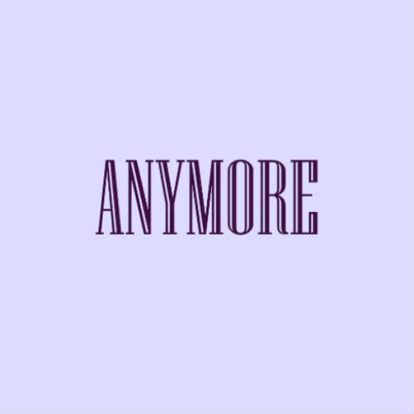 Anymore (YAM Remix)