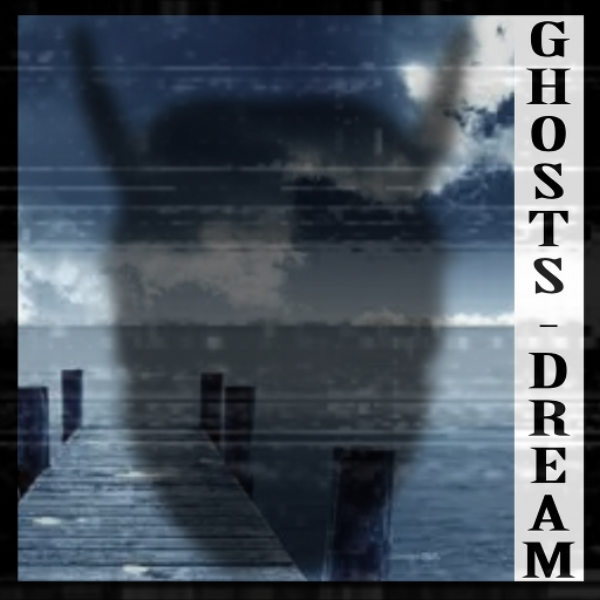 XXX - GHOST'S DREAM