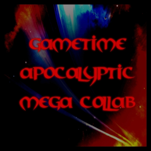Apocalyptic (MEGA Collab!)