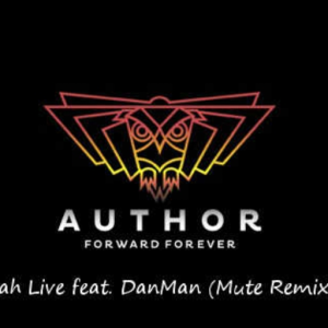 Author - Jah Live feat. DanMan [Mute Remix]