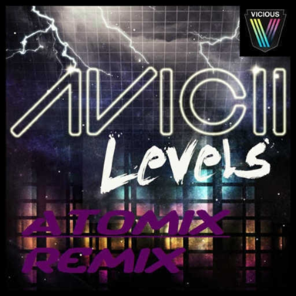 Avicii Levels [Atomix Remix] [UPDATE]