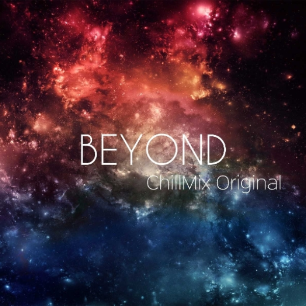 BEYOND - ChillMix Original