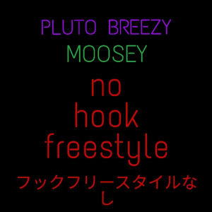 No Hook Freestyle w/ Moosey