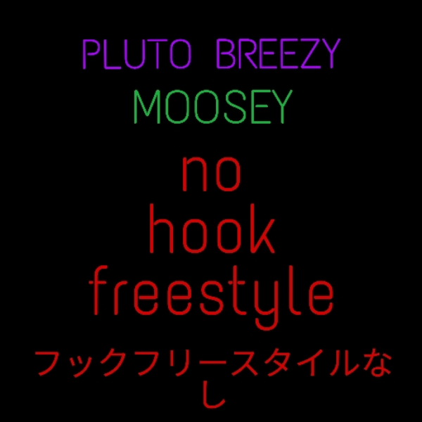 No Hook Freestyle w/ Moosey