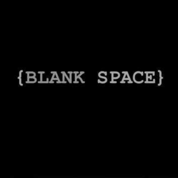 Blank Space ~ [ Prod. by ChildishInsanity Beatz ]