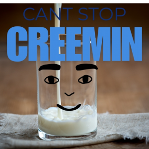 cant stop creemin