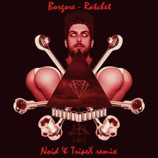 Borgore "Ratchet" Noid & TripeX Remix