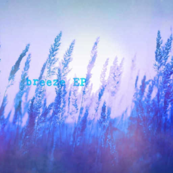 breeze EP [teaser]