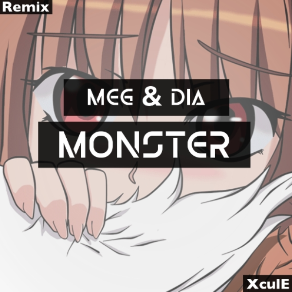 Meg & Dia - Monster (remix)