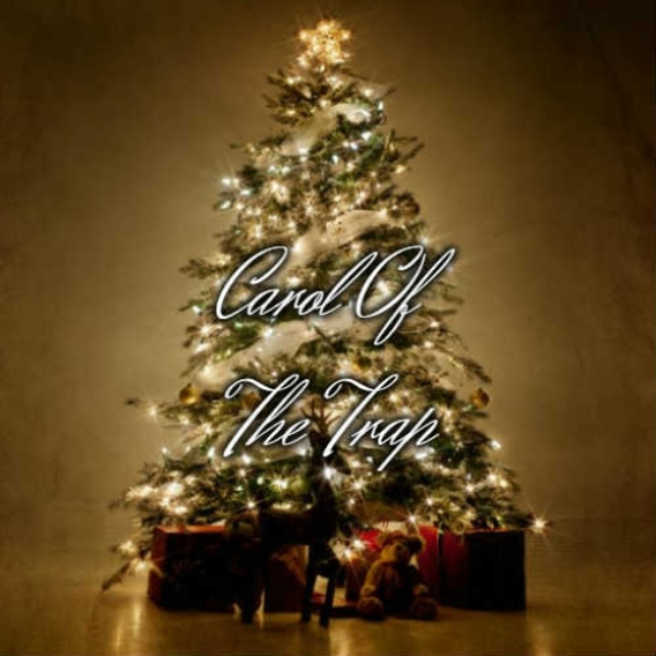 Carol Of The Trap