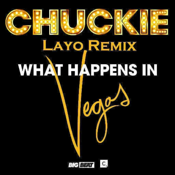 Chuckie - What Happens In Vegas (Layo Remix)