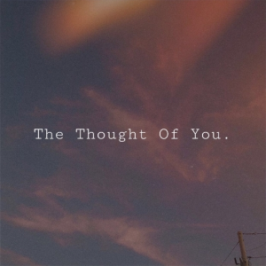 The Thought Of You