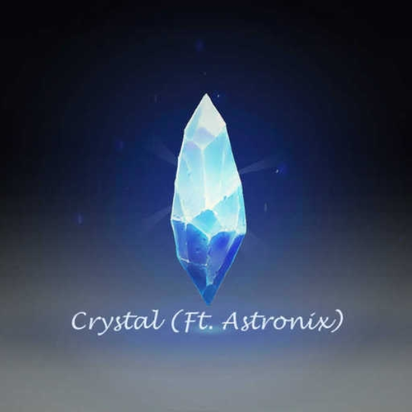 Crystal (ft. Astronix)
