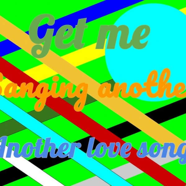 Got me singing Another Love Song