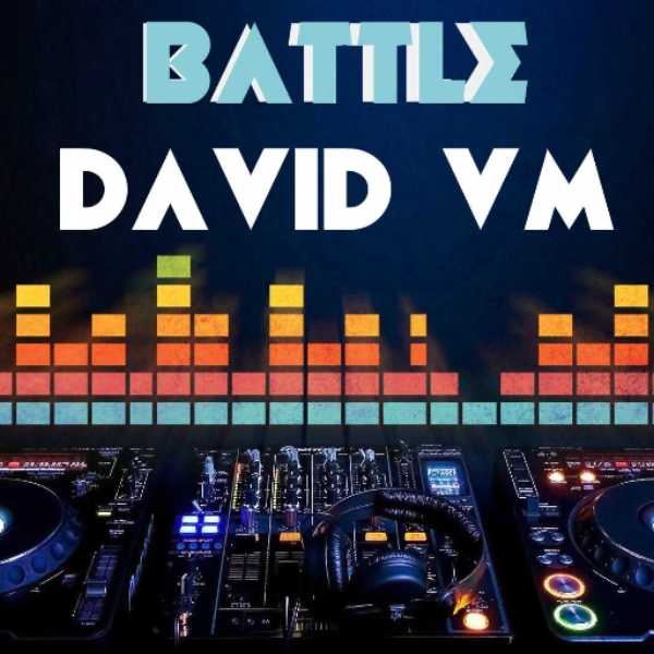 DAVID VM - Battle
