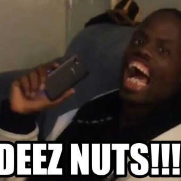 deez nuts ( piss take )