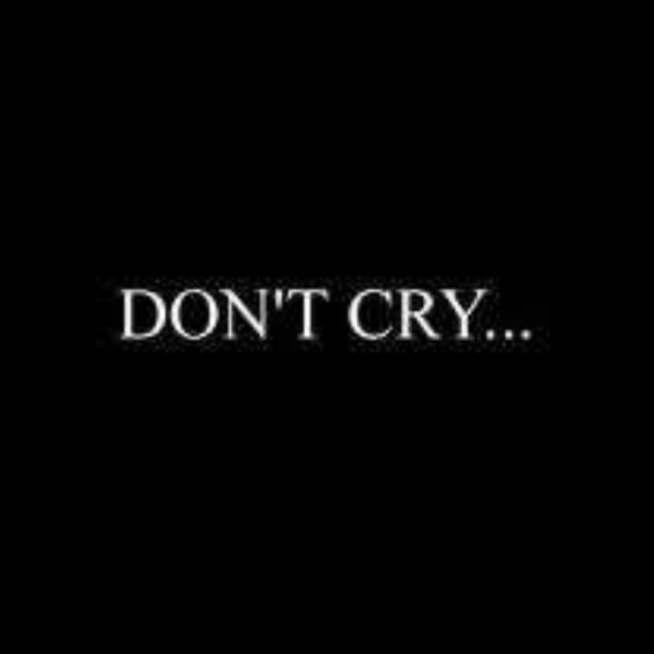 Don't cry