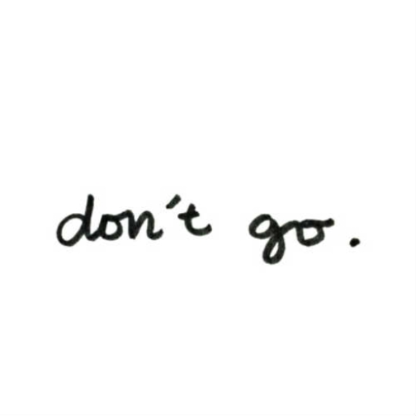 Don't Go