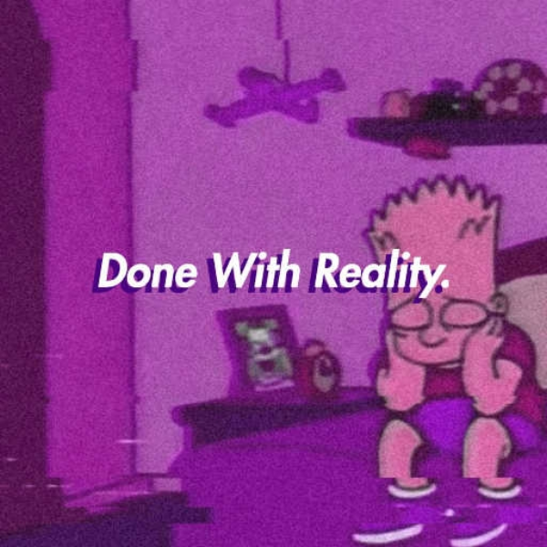 Done With Reality.
